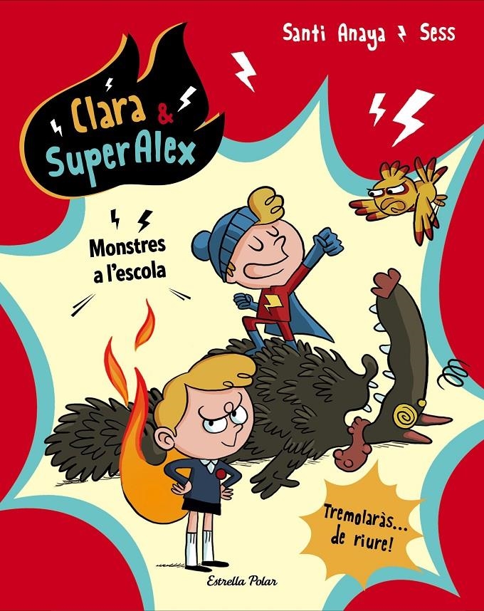 Clara & SuperAlex. Monstres a l'escola | 9788491373230 | Anaya, Santi/Boudebesse, Sess | Llibreria online de Figueres i Empordà