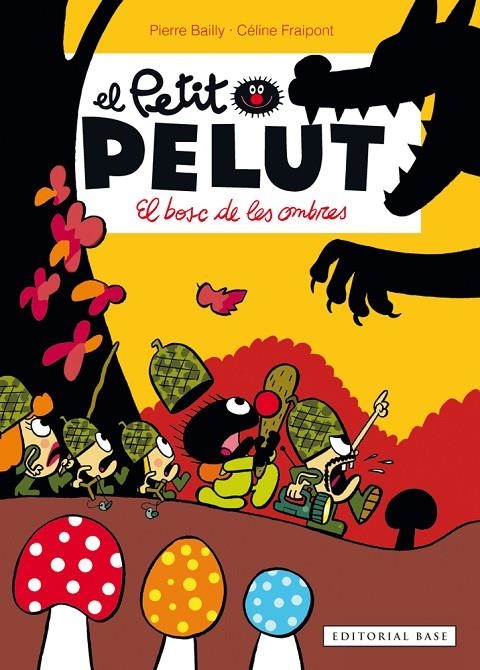El Petit Pelut #08. El bosc de les ombres | 9788416587124 | Fraipont, Céline/Bailly, Pierre | Librería online de Figueres / Empordà