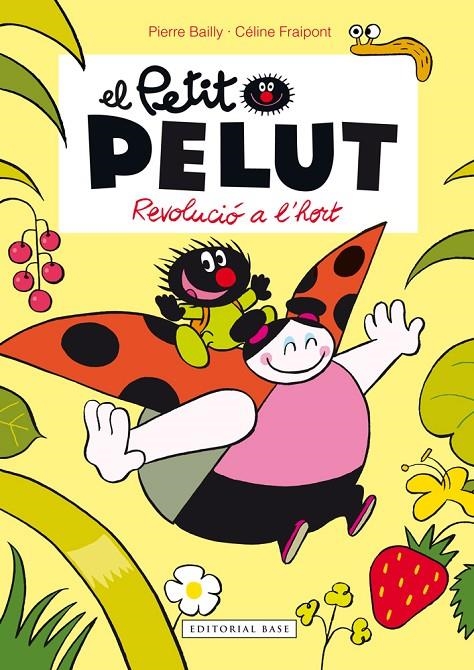 El Petit Pelut #03. Revolució a l'Hort  | 9788416166459 | Fraipont, Céline/Bailly, Pierre | Librería online de Figueres / Empordà