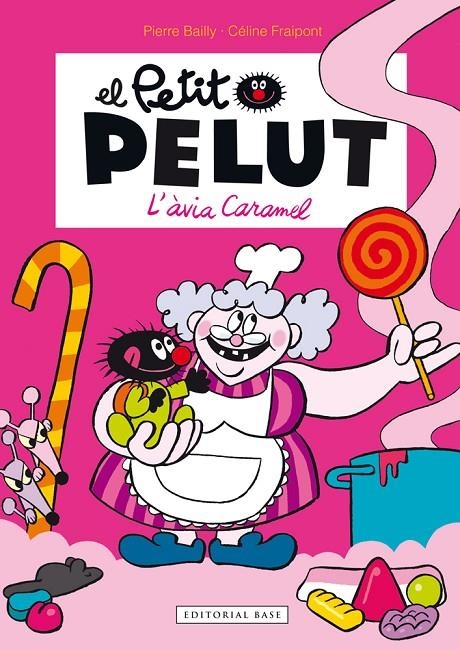 El Petit Pelut #04. L'avia Caramel  | 9788416166466 | Fraipont, Céline/Bailly, Pierre | Llibreria online de Figueres i Empordà