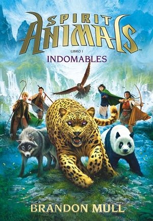 INDOMABLES (Spirit Animals #01) | 9788467574180 | Mull , Brandon | Llibreria online de Figueres i Empordà