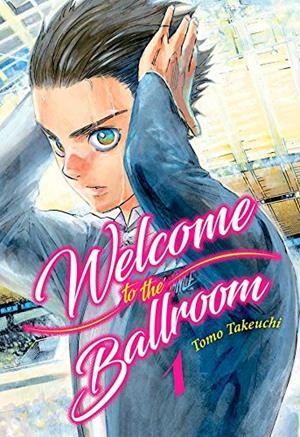 WELCOME TO THE BALLROOM #01 | 9788416960781 | Takeuchi, Tomo | Librería online de Figueres / Empordà