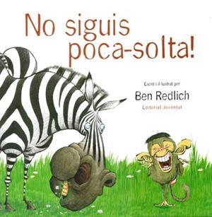 No siguis poca-solta! | 9788426136848 | Ben Redlich | Llibreria online de Figueres i Empordà