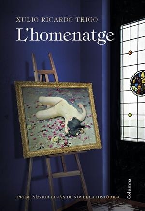 L'homenatge (Premi Nestor Lujan Novela Historica 2017) | 9788466423021 | Trigo, Xulio Ricardo | Llibreria online de Figueres i Empordà
