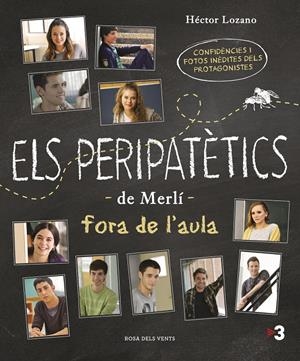 Els peripatètics de Merlí fora de l'aula | 9788416930142 | Héctor Lozano | Librería online de Figueres / Empordà