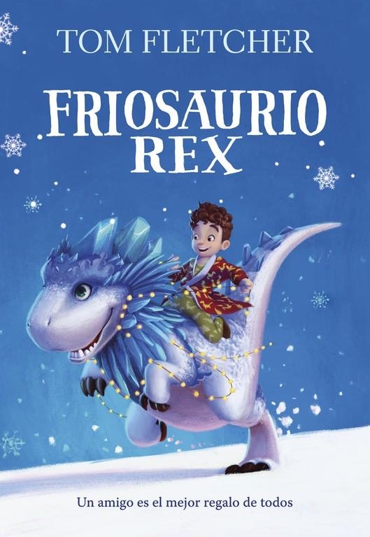 Friosaurio Rex | 9788490438817 | Tom Fletcher | Librería online de Figueres / Empordà