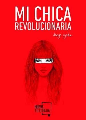Mi chica revolucionaria | 9788494268618 | Ojeda Sánchez, Diego | Librería online de Figueres / Empordà