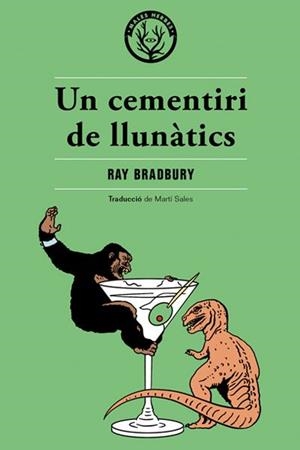 Un cementiri de llunàtics | 9788494725876 | Bradbury, Ray | Llibreria online de Figueres i Empordà