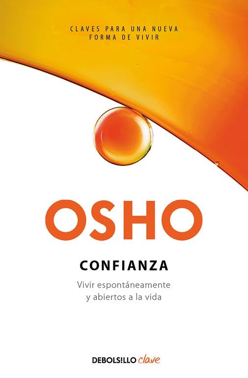 Confianza. Vivir espontáneamente y abiertos a la vida | 9788466342056 | Osho | Llibreria online de Figueres i Empordà