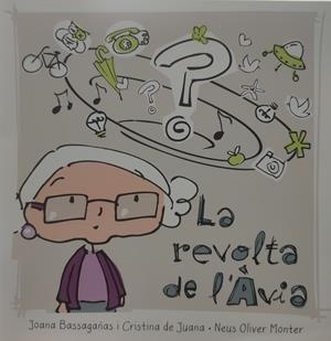 La revolta de l'avia | 9788469728239 | Bassagañas Fortunet, Joana/De Juana, Cristina/Oliver Munter, Neus/Franco, Merche | Llibreria online de Figueres i Empordà