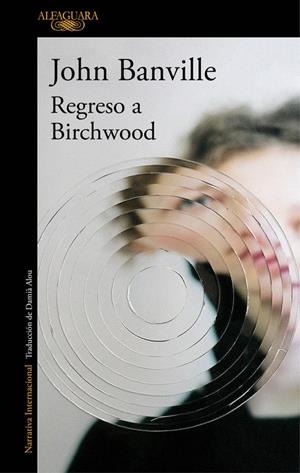 Regreso a Birchwood | 9788420428239 | John Banville | Llibreria online de Figueres i Empordà