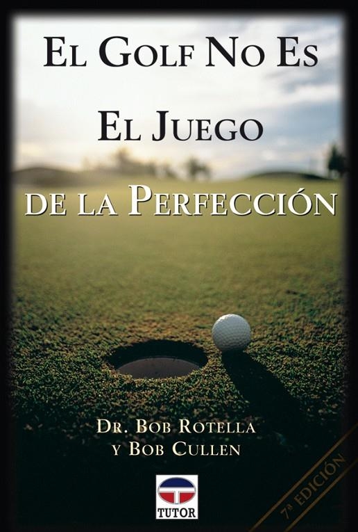 EL GOLF NO ES EL JUEGO DE LA PERFECCIÓN | 9788479021832 | Rotella, Bob/Cullen, Bob | Llibreria online de Figueres i Empordà