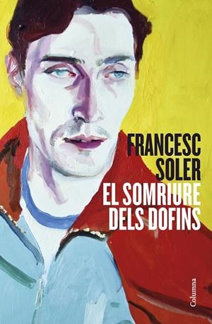 El somriure dels dofins | 9788466429948 | Soler Llagostera, Francesc | Llibreria online de Figueres i Empordà