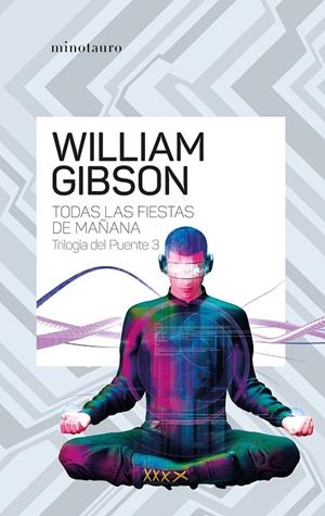 Trilogía del puente #03/03 Todas las fiestas de mañana | 9788445009499 | Gibson, William | Llibreria online de Figueres i Empordà