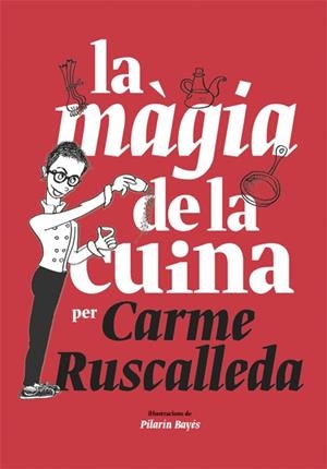 La màgia de la cuina | 9788416670215 | Ruscalleda, Carme | Librería online de Figueres / Empordà