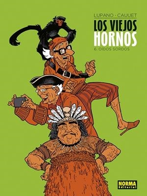 LOS VIEJOS HORNOS #06. OIDOS SORDOS | 9788467960259 | Lupano, Wilfrid/Cauuet, Paul | Llibreria online de Figueres i Empordà