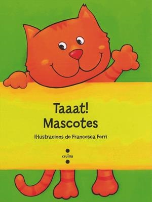 C-TAAAT!MASCOTES | 9788466137300 | Ferri, Francesca | Llibreria online de Figueres i Empordà