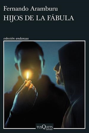 Hijos de la fábula | 9788411072281 | Aramburu, Fernando | Llibreria online de Figueres i Empordà
