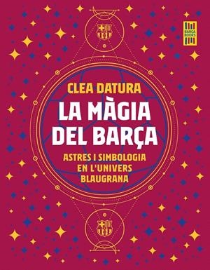 La màgia del Barça | 9788419430014 | Datura, Clea | Librería online de Figueres / Empordà