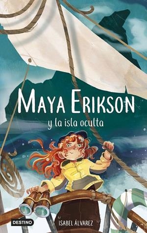 Maya Erikson #05. Maya Erikson y la isla oculta | 9788408266761 | Álvarez, Isabel/Bruno, Marina | Llibreria online de Figueres i Empordà