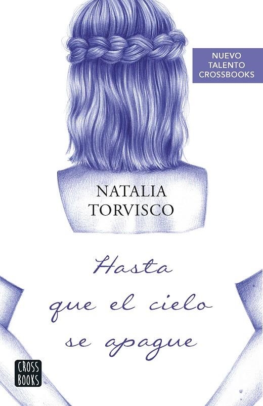 Hasta que el cielo se apague | 9788408266778 | Torvisco, Natalia | Librería online de Figueres / Empordà