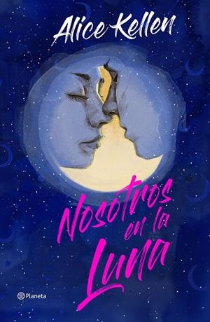 Nosotros en la luna. Edición especial | 9788408266860 | Kellen, Alice | Llibreria online de Figueres i Empordà