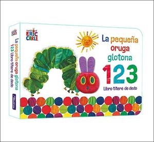La pequeña oruga glotona 1 2 3. Libro títere de dedo | 9788448863005 | Carle, Eric | Llibreria online de Figueres i Empordà