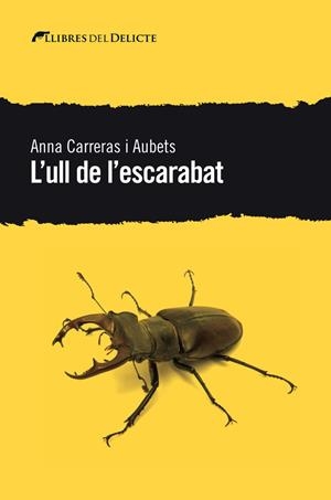 L'ull de l'escarabat (trilogia negra de dones kamikaze #01) | 9788494936180 | Carreras i Aubets, Anna | Librería online de Figueres / Empordà