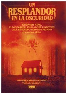 Un Resplandor en la Oscuridad | 9788412542349 | King, Stephen/Ketchum, Jack/O'Nan, Stewart/Vincent, Bev/Barker, Clive/Keene, Brian/Chizmar, Richard/ | Librería online de Figueres / Empordà