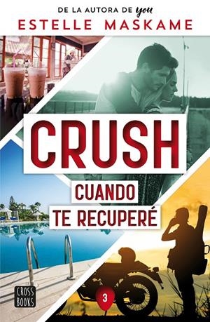 Crush #03. Cuando te recuperé | 9788408266693 | Maskame, Estelle | Llibreria online de Figueres i Empordà