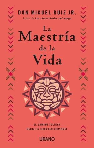 La maestría de la vida | 9788417694890 | Ruiz Jr., Miguel | Llibreria online de Figueres i Empordà