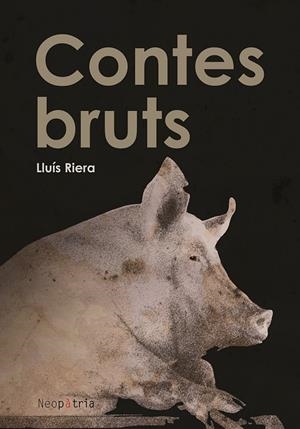 Contes bruts | 9788418598814 | Riera, Lluís | Librería online de Figueres / Empordà