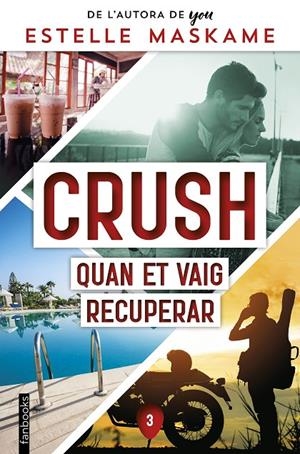 Crush #03. Quan et vaig recuperar | 9788419150356 | Maskame, Estelle | Llibreria online de Figueres i Empordà