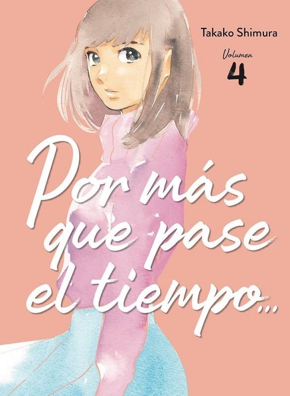 Por más que pase el tiempo... #04 | 9788419296146 | Shimura, Takako | Llibreria online de Figueres i Empordà