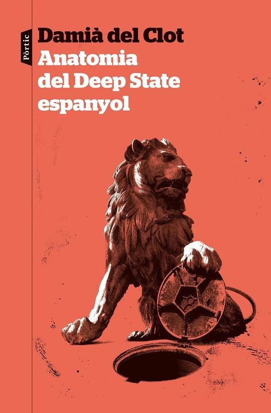 Anatomia del Deep State espanyol | 9788498095319 | Del Clot Trias, Damià | Librería online de Figueres / Empordà