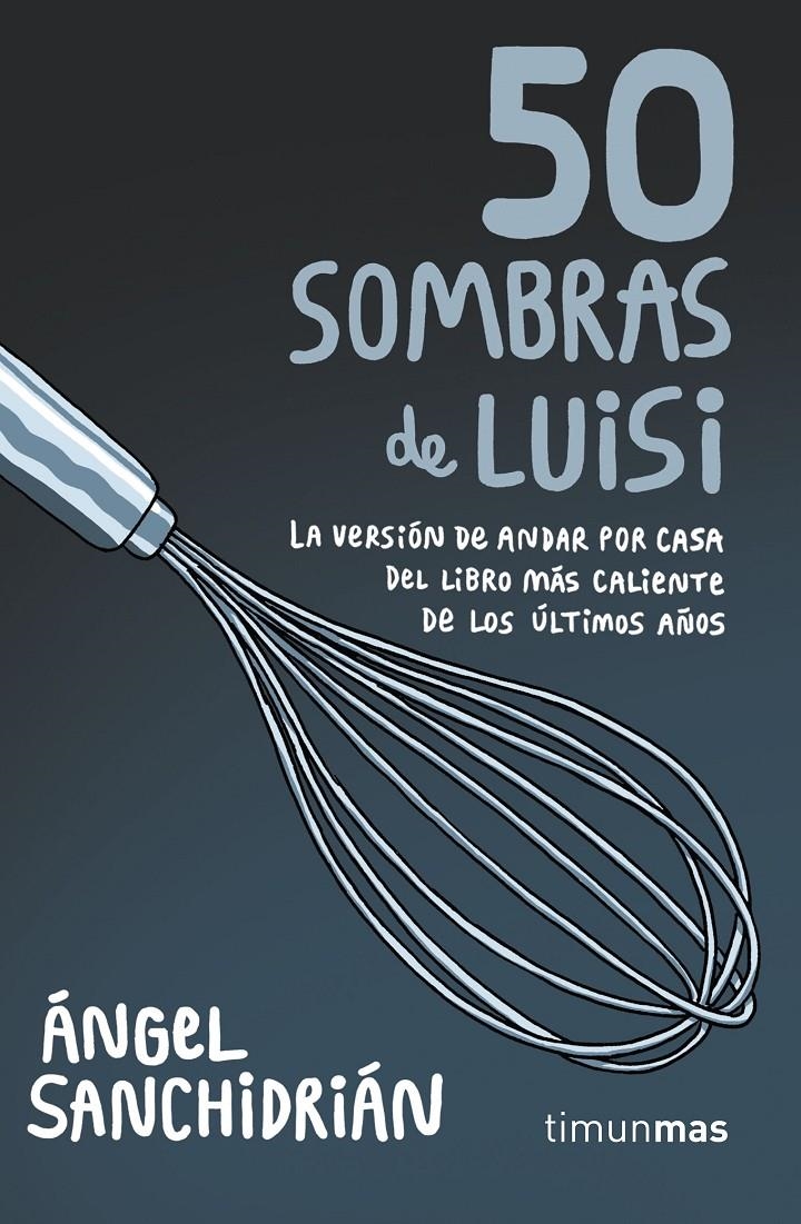 50 sombras de Luisi | 9788445004975 | Sanchidrián, Ángel | Llibreria online de Figueres i Empordà