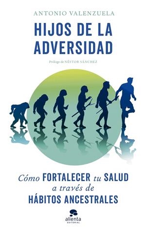 Hijos de la adversidad | 9788413441511 | Valenzuela, Antonio | Librería online de Figueres / Empordà
