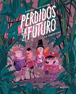 Perdidos en el futuro #01. La tempestad | 9788418909153 | Fuentes, Àlex/Campanario, Damián | Llibreria online de Figueres i Empordà
