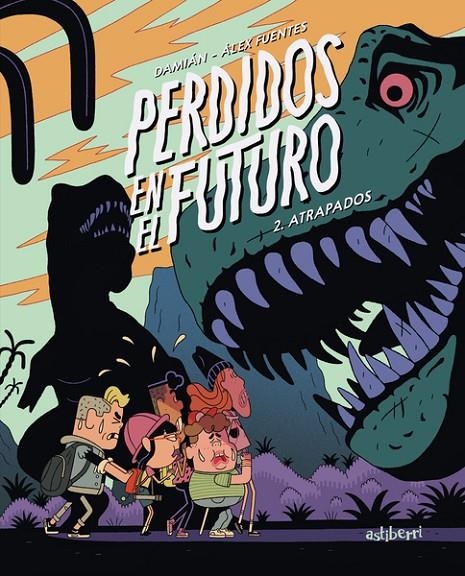 Perdidos en el futuro #02. Atrapados | 9788418909474 | Fuentes, Àlex/Campanario, Damián | Librería online de Figueres / Empordà