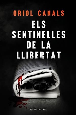 Els sentinelles de la llibertat | 9788418062018 | Canals, Oriol | Llibreria online de Figueres i Empordà