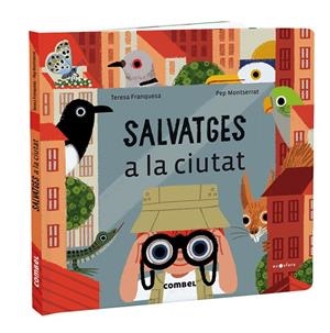 Salvatges a la ciutat | 9788491018414 | Franquesa Codinach, Teresa | Llibreria online de Figueres i Empordà