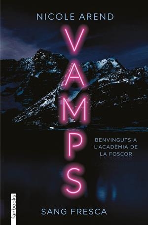 Vamps. Sang fresca | 9788419150387 | Arend, Nicole | Llibreria online de Figueres i Empordà