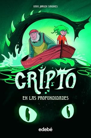 Cripto #01. En las profundidades | 9788468354194 | Jorgen Sandnes, Hans | Librería online de Figueres / Empordà