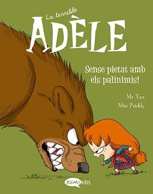 La terrible Adèle #07. Sense pietat amb els palinimis! | 9788419183095 | Mr Tan | Llibreria online de Figueres i Empordà