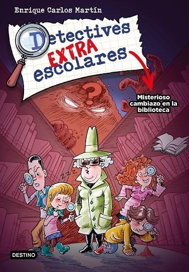 Detectives extraescolares #01. Misterioso cambiazo en la biblioteca | 9788408267812 | Martín, Enrique Carlos | Llibreria online de Figueres i Empordà