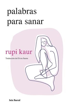Palabras para sanar | 9788432241697 | kaur, rupi | Llibreria online de Figueres i Empordà
