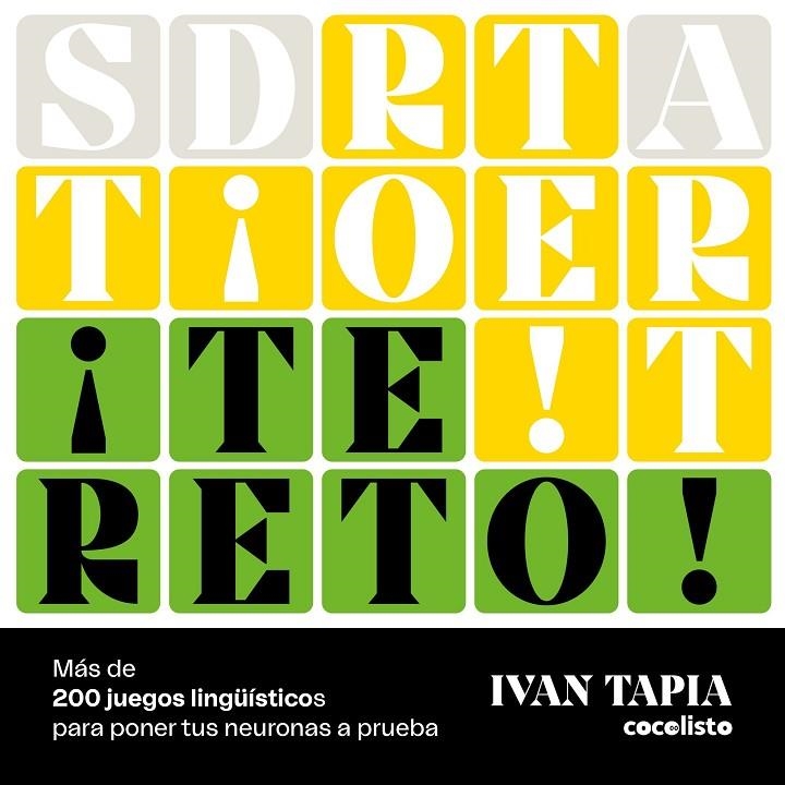 ¡Te reto! Más de 200 juegos lingüísticos para poner tus neuronas a prueba | 9788419466280 | Tapia, Ivan | Librería online de Figueres / Empordà