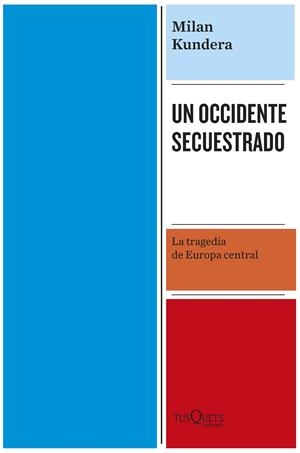 Un Occidente secuestrado | 9788411072304 | Kundera, Milan | Llibreria online de Figueres i Empordà