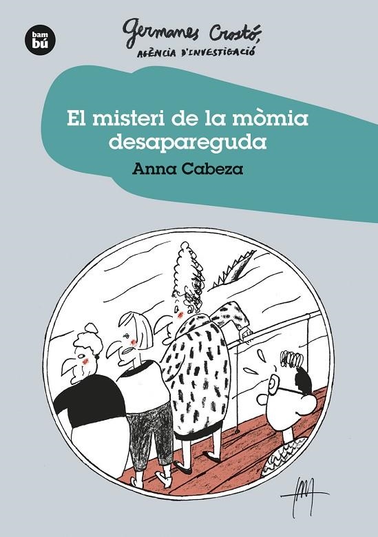 El Misteri de la mòmia desapareguda. Germanes Crosto?. Agència d'Investigació | 9788483438275 | Cabeza, Anna | Librería online de Figueres / Empordà