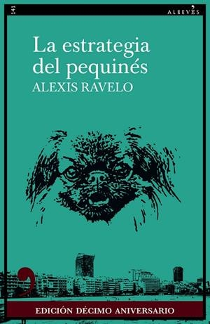 La estrategia del pequinés (10º aniversario) | 9788418584961 | Ravelo, Alexis | Llibreria online de Figueres i Empordà